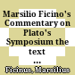 Marsilio Ficino's Commentary on Plato's Symposium : the text and a translation