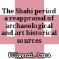 The Shahi period : a reappraisal of archaeological and art historical sources