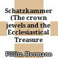 Schatzkammer : (The crown jewels and the Ecclesiastical Treasure Chamber)