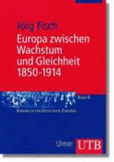 Europa zwischen Wachstum und Gleichheit : 1850 - 1914