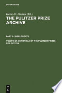 Chronicle of the Pulitzer Prizes for fiction : discussions, decisions, and documents /