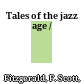 Tales of the jazz age /