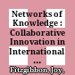 Networks of Knowledge : : Collaborative Innovation in International Learning /