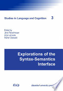 Explorations of the Syntax-Semantics Interface /