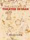 The history of theater in Iran