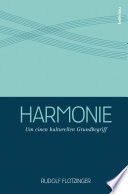 Harmonie : um einen kulturellen Grundbegriff
