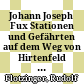 Johann Joseph Fux : Stationen und Gefährten auf dem Weg von Hirtenfeld nach Wien