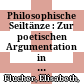 Philosophische Seiltänze : : Zur poetischen Argumentation in Nietzsches Also sprach Zarathustra /