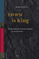 YHWH is king : : the development of divine kingship in ancient Israel /