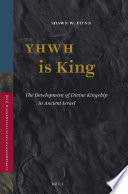 YHWH is king : : the development of divine kingship in ancient Israel /
