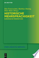 Historische Mehrsprachigkeit : : Europäische Perspektiven.