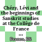 Chézy, Lévi and the beginnings of Sanskrit studies at the Collège de France : a propos a recent publication by Roland Lardinois