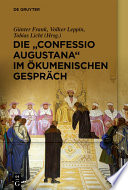 Die ,,Confessio Augustana Im ökumenischen Gespräch.