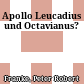 Apollo Leucadius und Octavianus?