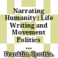 Narrating Humanity : : Life Writing and Movement Politics from Palestine to Mauna Kea /