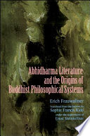 Studies in Abhidharma literature and the origins of Buddhist philosophical systems