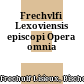 Frechvlfi Lexoviensis episcopi Opera omnia