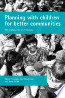 Planning with children for better communities : : The challenge to professionals /