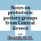Notes on prehistoric pottery groups from Central Greece : D. H. French