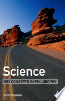 Science : : key concepts in philosophy /