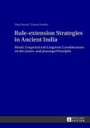 Rule-extension strategies in ancient India : ritual, exegetical and linguistic considerations on the "tantra"- and "prasaṅga"-principles