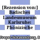 [Rezension von:] Badisches Landesmuseum Karlsruhe: Phönizische Elfenbeine