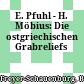 E. Pfuhl - H. Möbius: Die ostgriechischen Grabreliefs