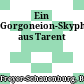 Ein Gorgoneion-Skyphos aus Tarent
