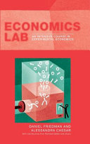 Economics lab : an intensive course in experimental economics /