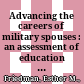Advancing the careers of military spouses : an assessment of education and employment goals and barriers facing military spouses eligible for MyCAA /