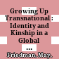 Growing Up Transnational : : Identity and Kinship in a Global Era /