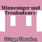 Minnesinger und Troubadours /