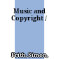 Music and Copyright /