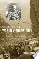 The turbulent world of Franz Goll : an ordinary Berliner writes the twentieth century /