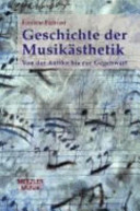 Geschichte der Musikästhetik : von der Antike bis zur Gegenwart
