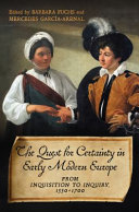 The Quest for Certainty in Early Modern Europe : : From Inquisition to Inquiry, 1550–1700 /