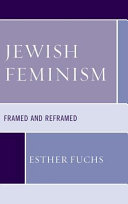 Jewish feminism : : framed and reframed /