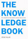 The knowledge book : key concepts in philosophy, science, and culture /