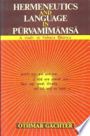 Hermeneutics and language in Pūrva Mīmāṃsā : a study in Śābara Bhāṣya