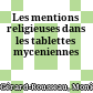 Les mentions religieuses dans les tablettes myceniennes