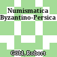 Numismatica Byzantino-Persica