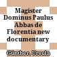 Magister Dominus Paulus Abbas de Florentia : new documentary evidence