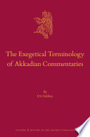 The exegetical terminology of Akkadian commentaries /