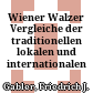 Wiener Walzer : Vergleiche der traditionellen lokalen und internationalen Walzerbegleitung