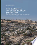 The Landfill of Early Roman Jerusalem : : The 2013‒2014 Excavations in Area D3 /