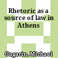 Rhetoric as a source of law in Athens