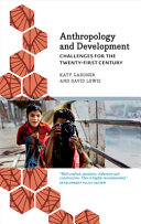 Anthropology and development : : challenges for the twenty-first century /