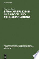 Sprachreflexion in Barock und Frühaufklärung : : Entwürfe von Böhme bis Leibniz /