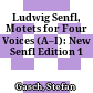 Ludwig Senfl, Motets for Four Voices (A–I): New Senfl Edition 1