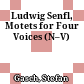 Ludwig Senfl, Motets for Four Voices (N–V)